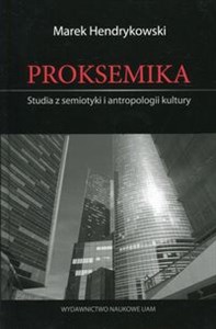 Picture of Proksemika Studia z semiotyki i antropologii kultury