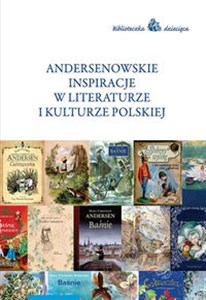 Obrazek Andersenowskie inspiracje w literaturze i kulturze polskiej