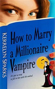 Picture of How To Marry a Millionaire Vampire (Love at Stake, Band 1)