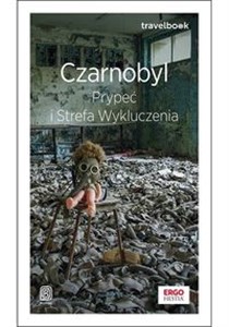 Obrazek Czarnobyl, Prypeć i Strefa Wykluczenia. Travelbook