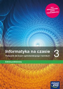 Picture of Informatyka na czasie 3 Podręcznik Zakres podstawowy Szkoła ponadpodstawowa