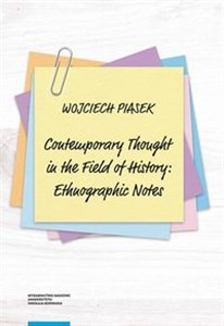 Obrazek Contemporary thought in the field of history ethnographic notes