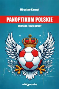 Obrazek Panoptikum polskie. Widziane z lewej strony