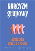 Zobacz : Narcyzm gr... - Agnieszka Golec-de-Zavala