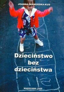 Picture of Dzieciństwo bez dzieciństwa