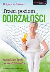 Picture of Trzeci poziom dojrzałości Szczęśliwe życie po sześćdziesiątce