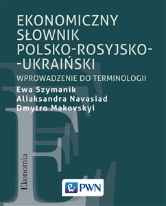 Picture of Ekonomiczny słownik polsko-rosyjsko-ukraiński Wprowadzenie do terminologii