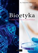 Bioetyka. ... - ks. Stanisław Warzeszak -  Książka z wysyłką do UK