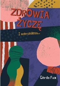 Obrazek Zdrowia życzę I mercedesa