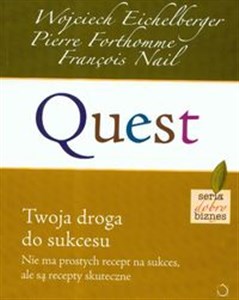 Obrazek Quest Twoja droga do sukcesu Nie ma prostych recept na sukces, ale są recepty skuteczne