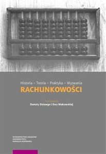 Picture of Historia - Teoria - Praktyka - Wyzwania rachunkowości