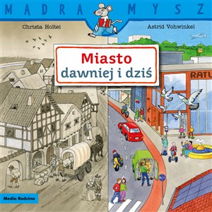 Picture of Mądra Mysz. Miasto dawniej i dziś.