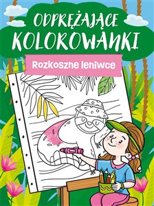 Obrazek Odprężające kolorowanki Rozkoszne leniwce