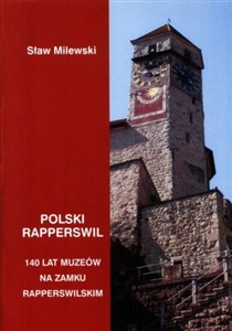 Picture of Polski Rapperswil 140 lat muzeów na zamku Rapperswilskim