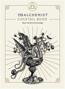 Picture of The Alchemist Cocktail Book Master the dark arts of mixology