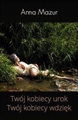 Polska książka : Twój kobie... - Anna Mazur