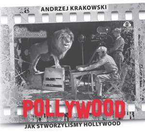 Obrazek [Audiobook] Pollywood Jak stworzyliśmy Hollywood