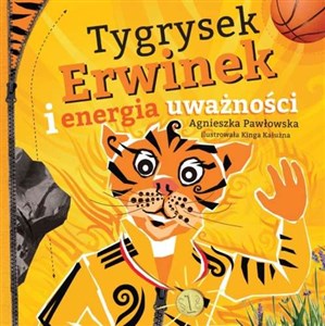 Picture of Tygrysek Erwinek i energia uważności