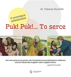 Obrazek Puk puk to serce o uczynkach miłosierdzia