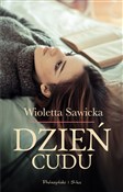 Książka : Dzień cudu... - Wioletta Sawicka