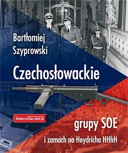 Obrazek Czechosłowackie grupy SOE i zamach na Heydricha