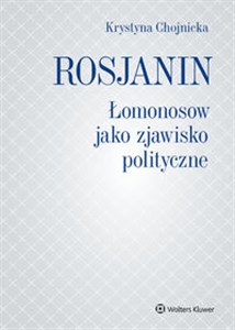 Picture of Rosjanin Łomonosow jako zjawisko polityczne