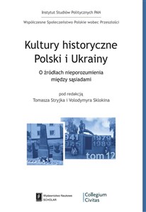 Obrazek Kultury historyczne Polski i Ukrainy O źródłach nieporozumień pomiędzy sąsiadami
