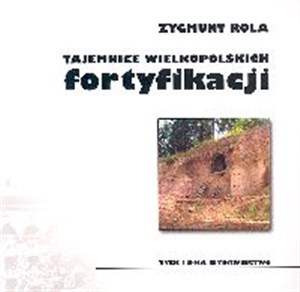 Obrazek Tajemnice Wielkopolskich fortyfikacji