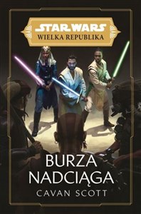 Picture of Star Wars Wielka Republika. Burza nadciąga