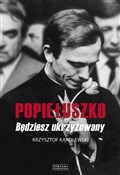 "Popiełusz... - Krzysztof Kąkolewski -  books from Poland