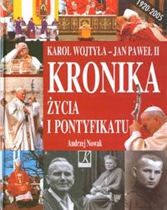 Obrazek Karol Wojtyła Kronika życia i pontyfikatu