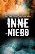 Inne niebo... - Katarzyna Grabowska -  foreign books in polish 