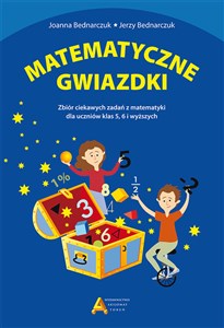 Picture of Matematyczne gwiazdki Zbiór ciekawych zadań z matematyki dla uczniów klas 5, 6 i wyższych