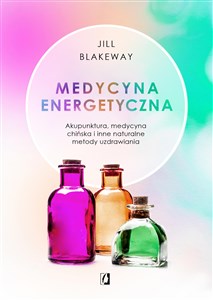 Picture of Medycyna energetyczna Akupunktura, medycyna chińska i inne naturalne metody uzdrawiania