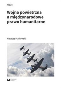 Picture of Wojna powietrzna a międzynarodowe prawo humanitarne