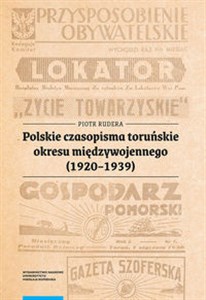 Picture of Polskie czasopisma toruńskie okresu międzywojennego (1920-1939)