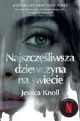 Najszczęśl... - Jessica Knoll -  books from Poland
