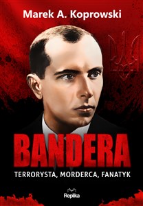 Picture of Bandera Terrorysta, morderca, fanatyk