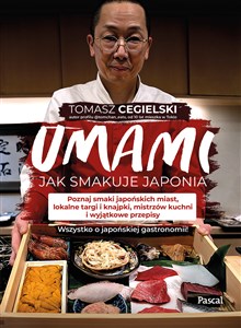 Obrazek Umami Jak smakuje Japonia Poznaj smaki japońskich miast, lokalne targi i knajpki, mistrzów kuchni