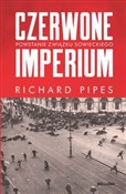 Show details for Czerwone imperium. Powstanie Związku Sowieckiego Czerwone i... - Richard Pipes -  Książka z wysyłką do UK