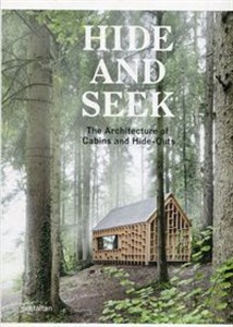 Picture of Hide and Seek The Architecture of Cabins and Hide-Outs