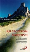 Książka : Ku szczyto... - ks. Stanisław Urbański