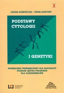 Picture of Podstawy cytologii i genetyki cz.II Podręcznik przeznaczony dla słuchaczy studium języka polskiego dla cudzoziemców