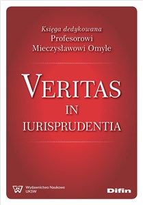 Obrazek Veritas in iurisprudentia Księga dedykowana Profesorowi Mieczysławowi Omyle