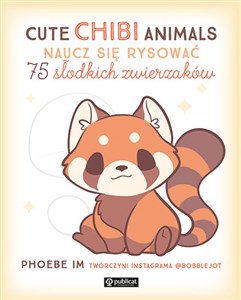 Obrazek Cute Chibi Animals. Naucz się rysować. 75 słodkich zwierzaków