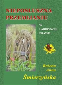 Picture of Nieposłuszna przemijaniu