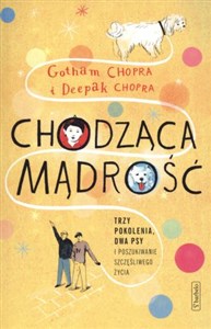 Obrazek Chodząca mądrość Trzy pokolenia, dwa psy i poszukiwanie szczęśliwego życia