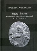 Książka : Figurą i f... - Magdalena Walter-Mazur