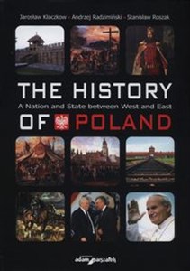 Picture of The history of Poland A National and State between West and East