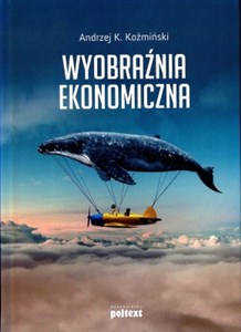 Picture of Wyobraźnia ekonomiczna